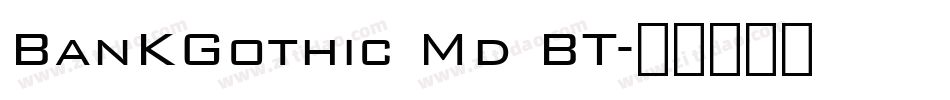 BanKGothic Md BT字体转换